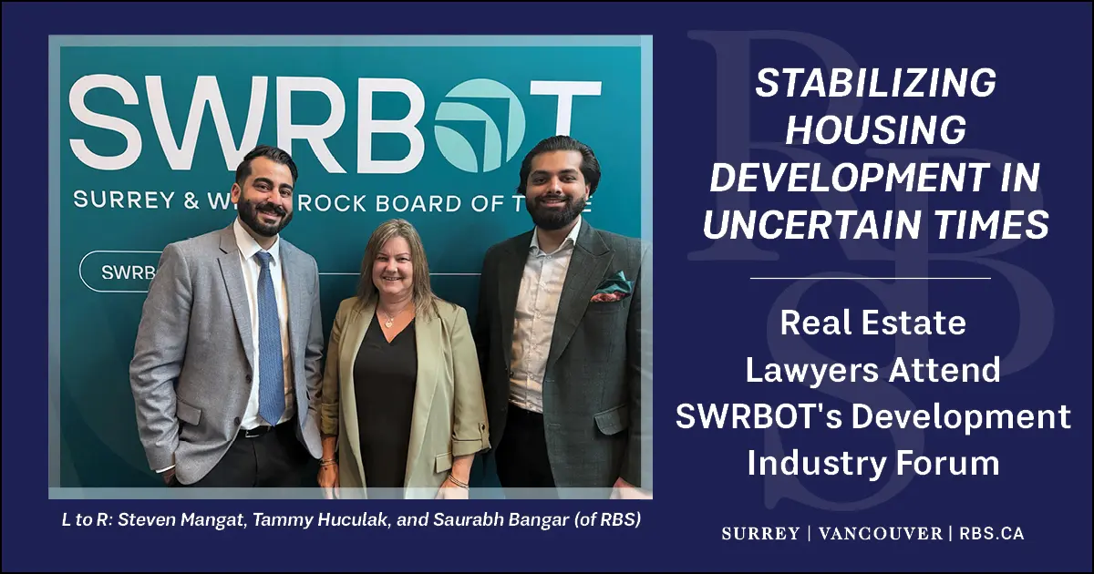 Stabilizing Housing Development in Uncertain Times - Real Estate Lawyers Attend SWRBOT's Development Industry Forum